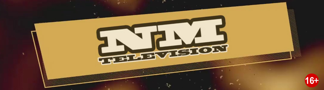 NM Television | Музыкальный телеканал нового поколения